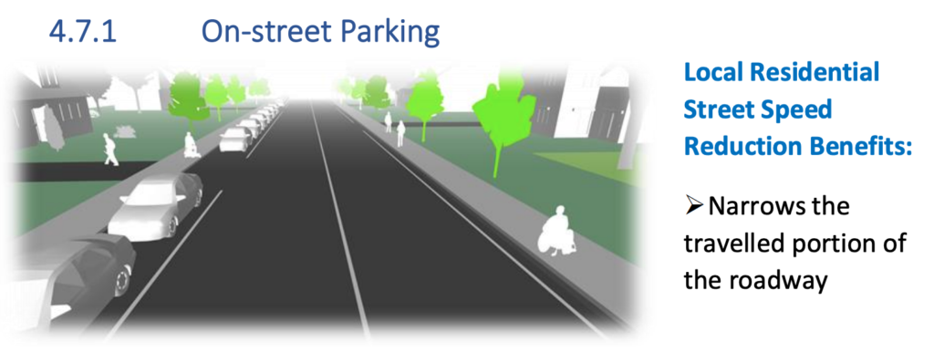 Screenshot of Section 4.7.1 of the Tool Kit, reads: On-street Parking:
Local Residential Street Speed Reduction Benefits: Narrows the travelled portion of the roadway